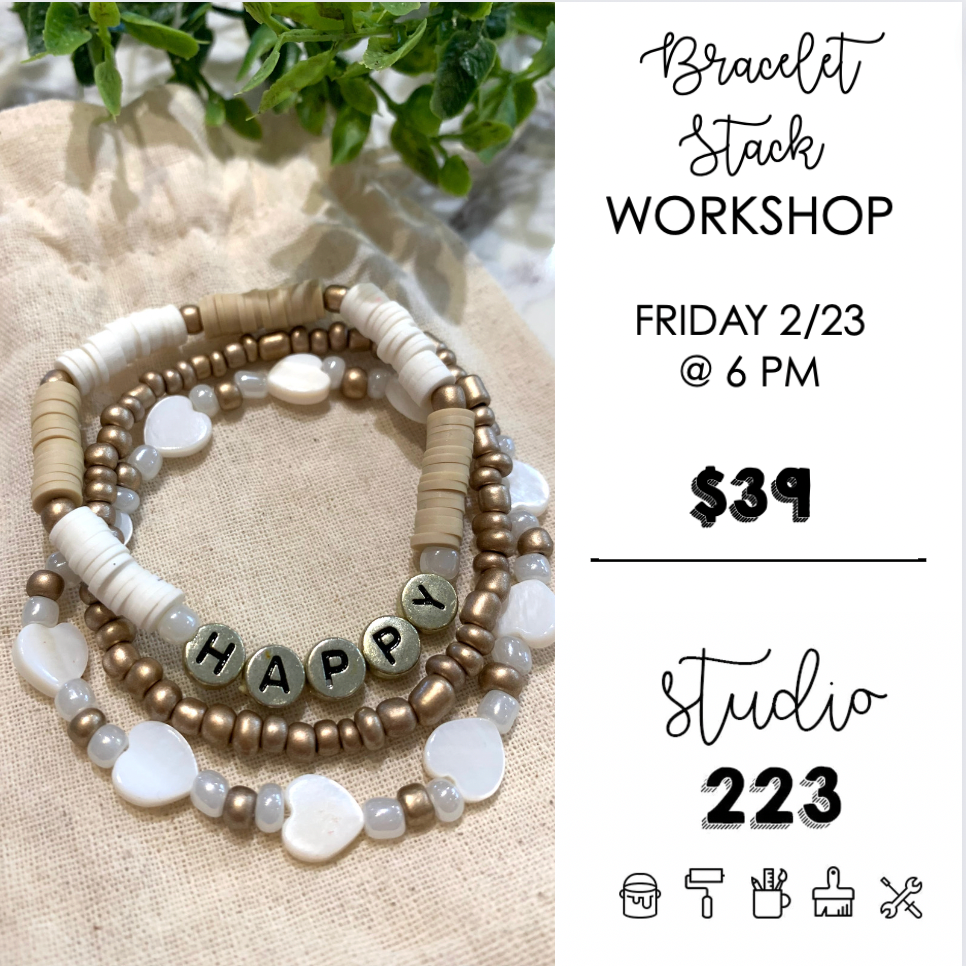 February 23 at 6pm Bracelet Stack Workshop