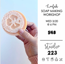 March 20 at 6pm | Loofah Soap Making Workshop