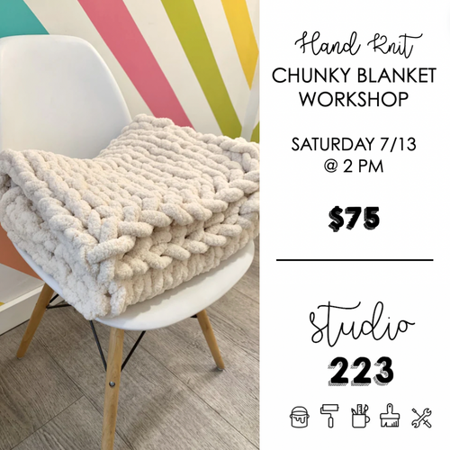 July 13 at 2pm | Hand Knit Chunky Blanket Workshop