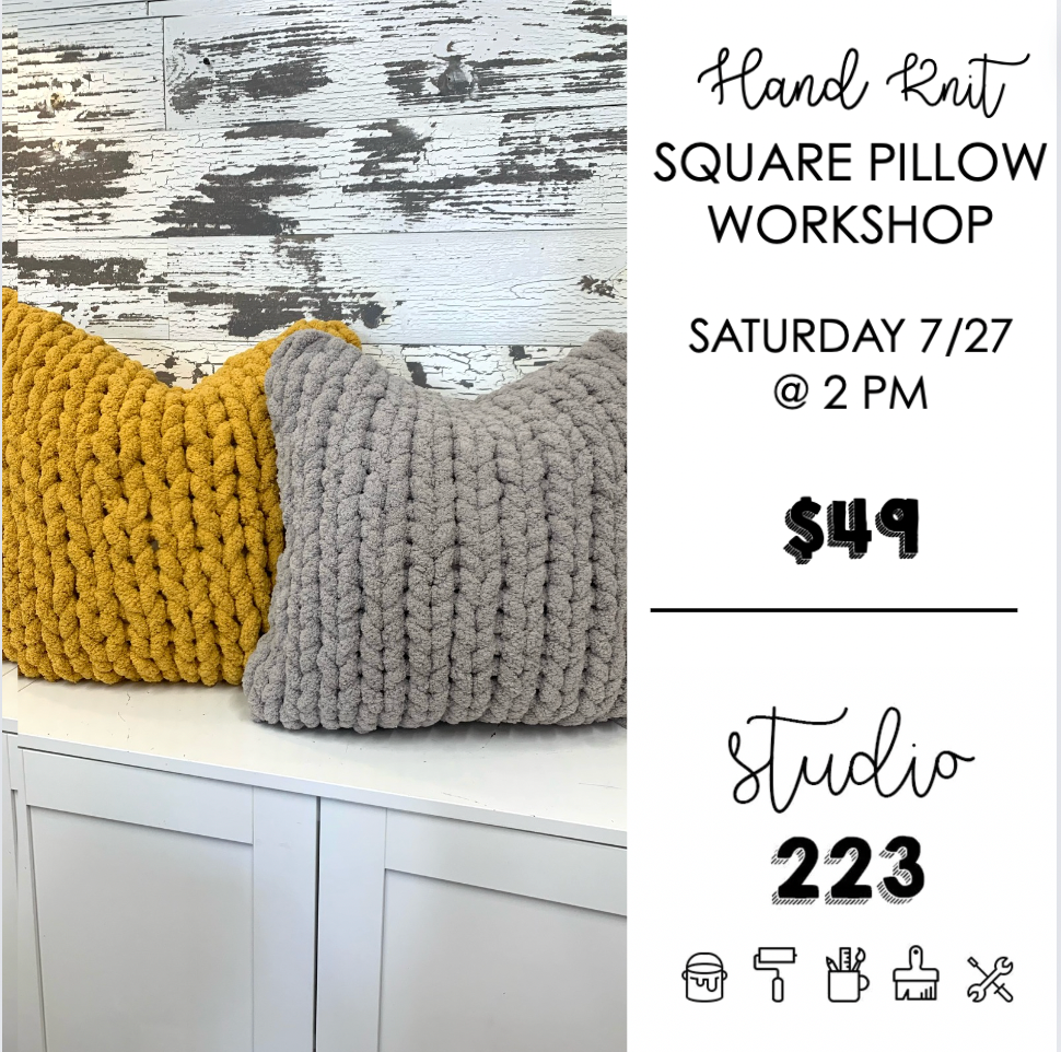 July 27 at 2pm | Hand Knit Square Pillow Workshop