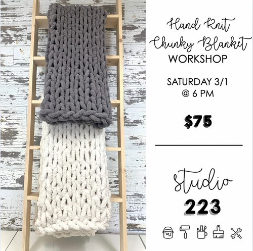 March 01 at 6pm | Hand Knit Chunky Blanket Workshop