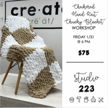 January 31 at 6pm | Checkered Hand Knit Chunky Blanket Workshop