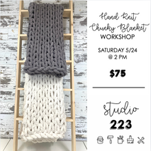 May 24 at 2pm | Hand Knit Chunky Blanket Workshop