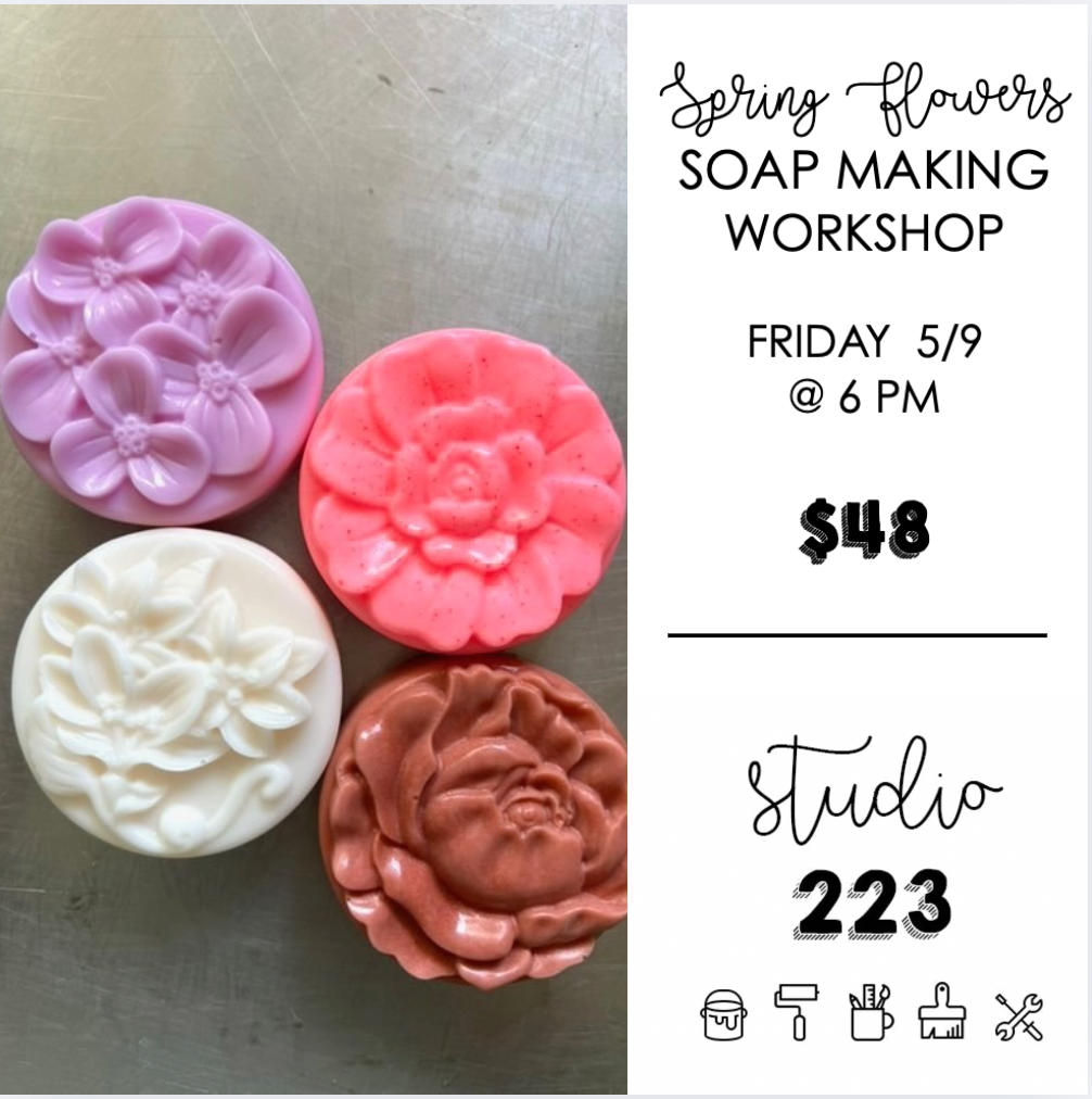 May 09 at 6pm | May Flowers Soap Making Workshop