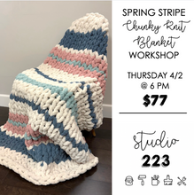 April 02 at 6pm | Hand Knit Chunky Blanket Workshop