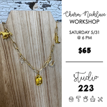 May 31 at 6pm | Charm Necklace Workshop