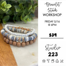 May 16 at 6pm | Bracelet Stack Workshop