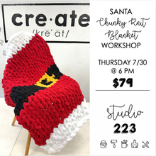 July 30 at 6pm | Santa Hand Knit Chunky Blanket Workshop