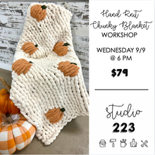 September 09 at 6pm | Pumpkin Hand Knit Chunky Blanket Workshop