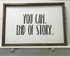 You Can.  End of Story
