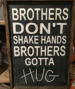 Brothers Don't Shake Hands