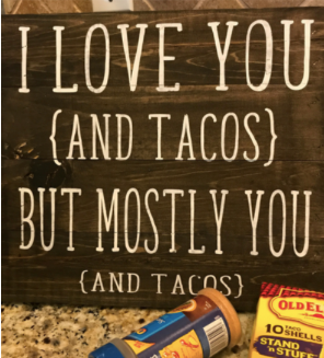 I Love You (and Tacos)
