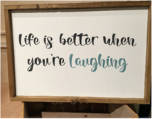 Life is Better When You're Laughing